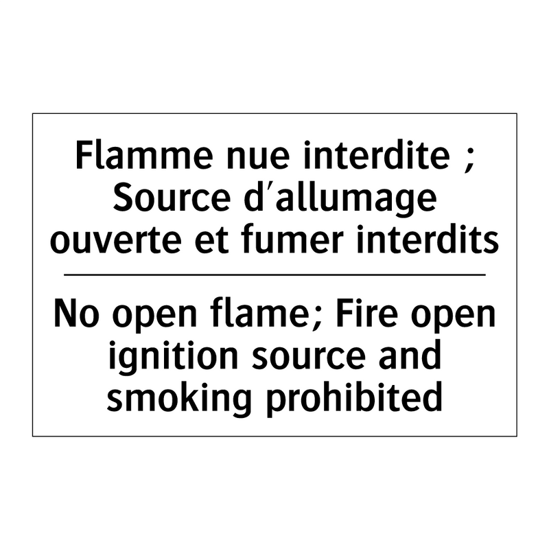 Flamme nue interdite ; Source  /.../ - No open flame; Fire open ignition  /.../