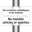 Pas d'articles métalliques ni  /.../ - No metallic articles or watches /.../