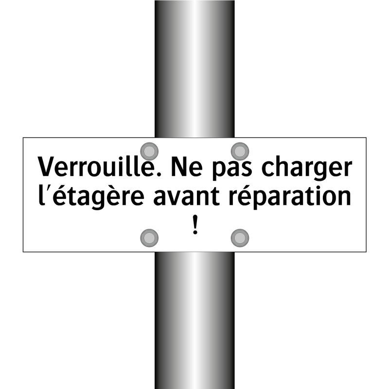 Verrouillé. Ne pas charger l'étagère avant réparation !