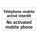 Téléphone mobile activé interdit /.../ - No activated mobile phone