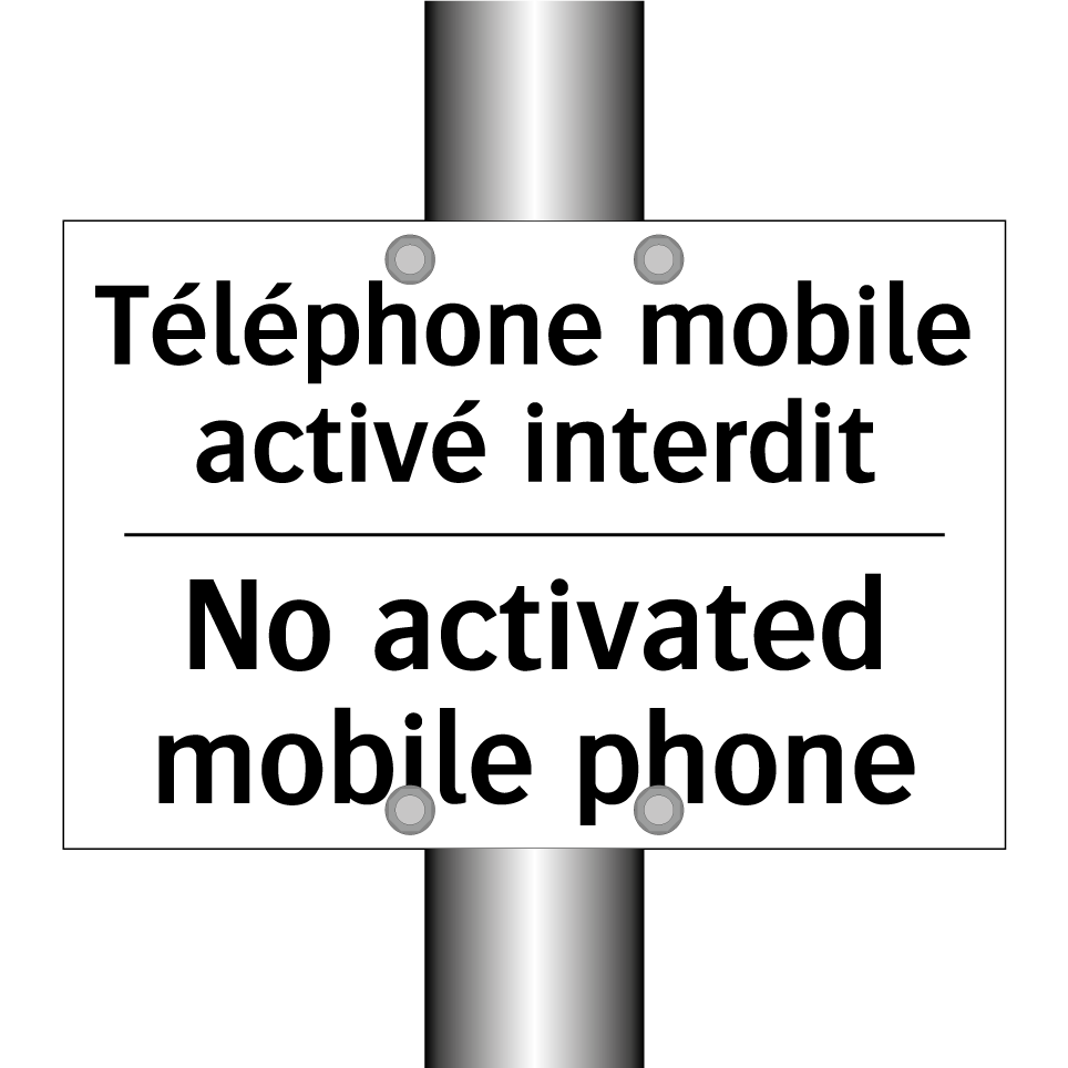 Téléphone mobile activé interdit /.../ - No activated mobile phone