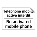 Téléphone mobile activé interdit /.../ - No activated mobile phone