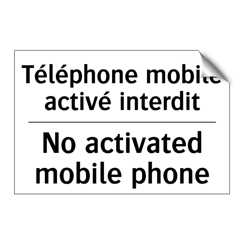 Téléphone mobile activé interdit /.../ - No activated mobile phone