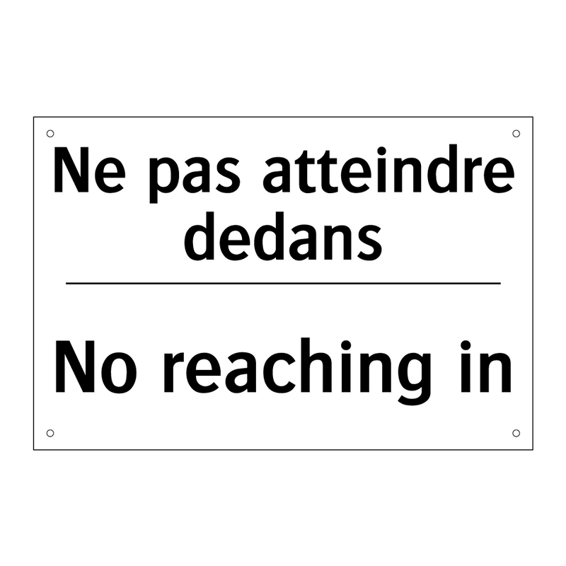 Ne pas atteindre dedans - No reaching in
