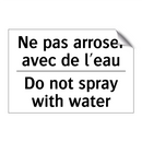 Ne pas arroser avec de l'eau - Do not spray with water