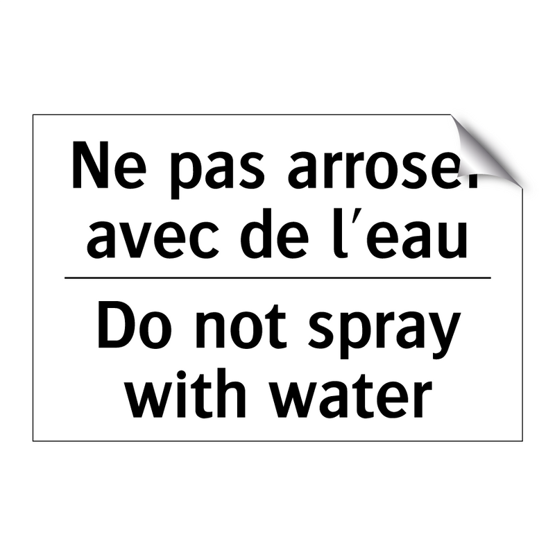 Ne pas arroser avec de l'eau - Do not spray with water