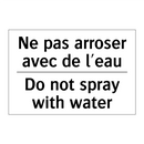 Ne pas arroser avec de l'eau - Do not spray with water