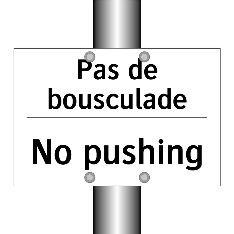 Pas de bousculade - No pushing