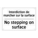 Interdiction de marcher sur la  /.../ - No stepping on surface