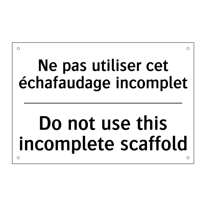 Ne pas utiliser cet échafaudage  /.../ - Do not use this incomplete scaffold /.../