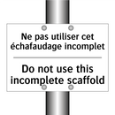 Ne pas utiliser cet échafaudage  /.../ - Do not use this incomplete scaffold /.../