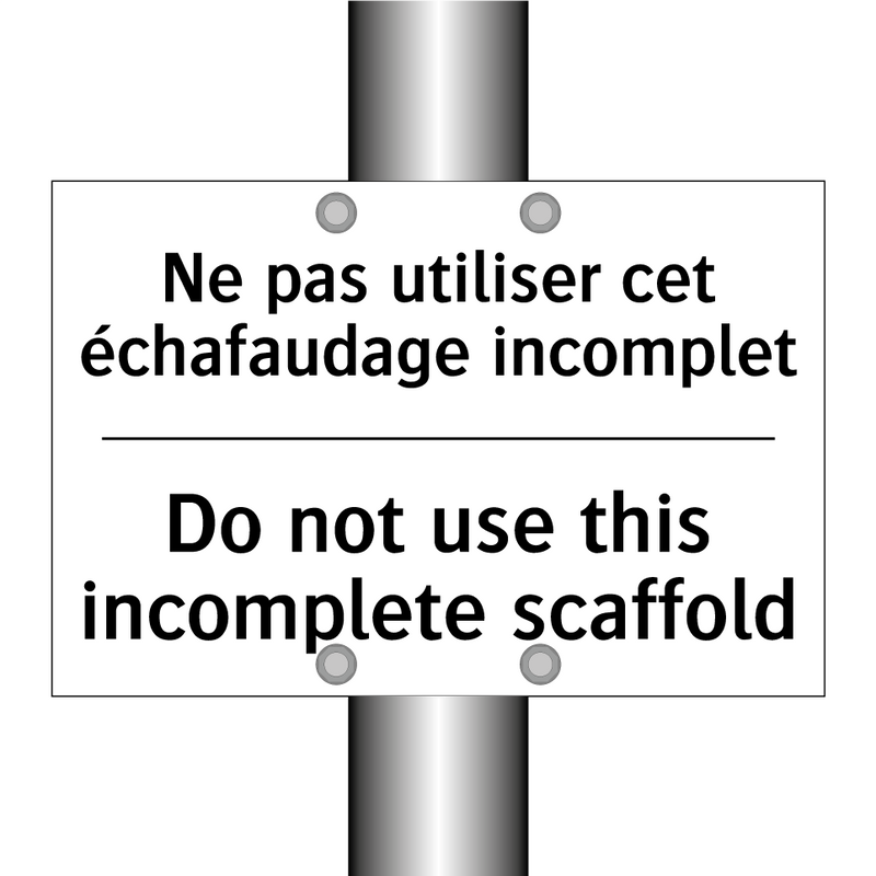 Ne pas utiliser cet échafaudage  /.../ - Do not use this incomplete scaffold /.../