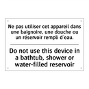 Ne pas utiliser cet appareil dans  /.../ - Do not use this device in a bathtub,  /.../