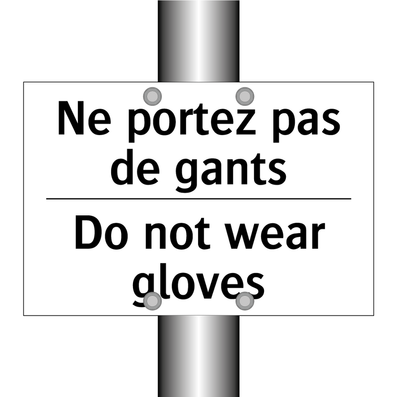 Ne portez pas de gants - Do not wear gloves