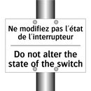 Ne modifiez pas l'état de l'interrupteur /.../ - Do not alter the state of the  /.../