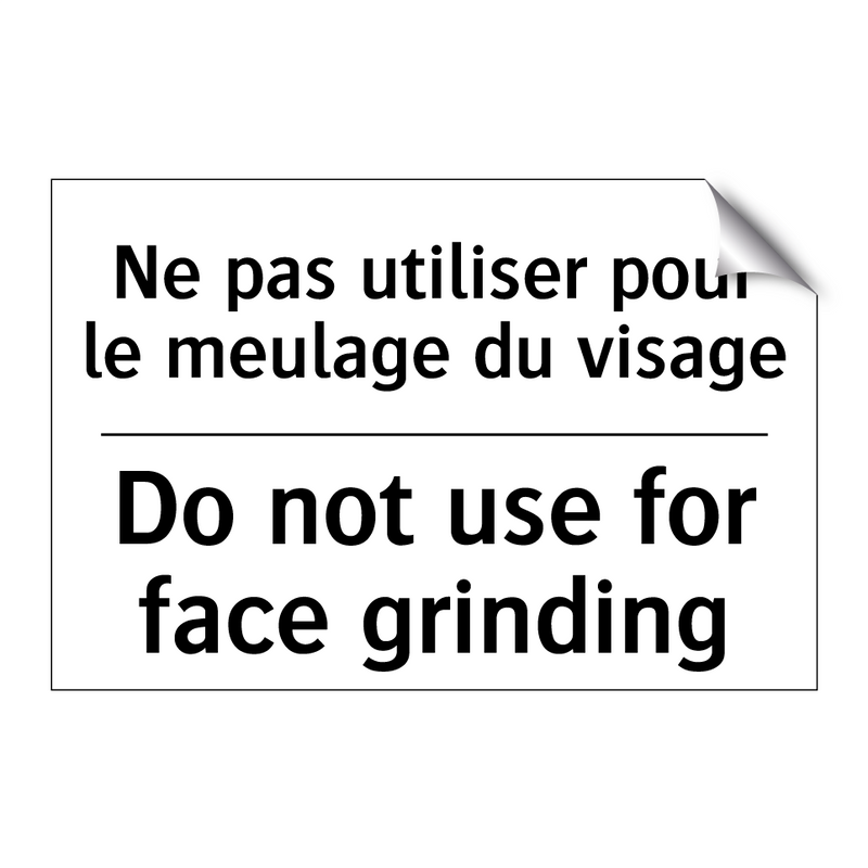 Ne pas utiliser pour le meulage  /.../ - Do not use for face grinding