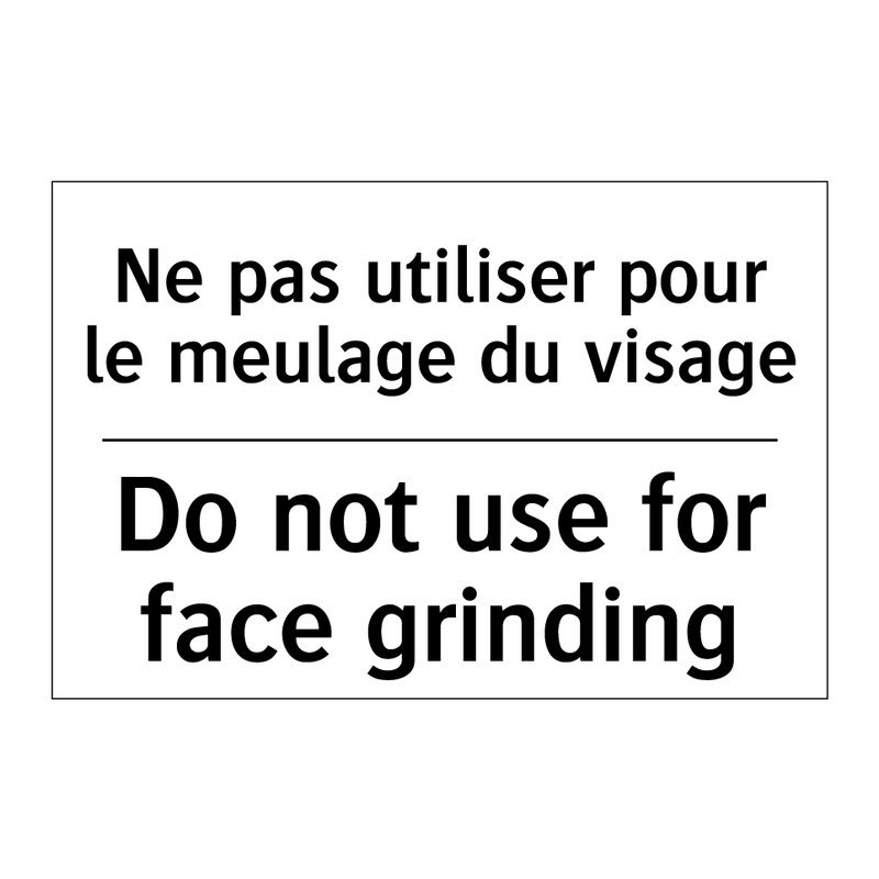 Ne pas utiliser pour le meulage  /.../ - Do not use for face grinding