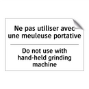 Ne pas utiliser avec une meuleuse  /.../ - Do not use with hand-held grinding  /.../