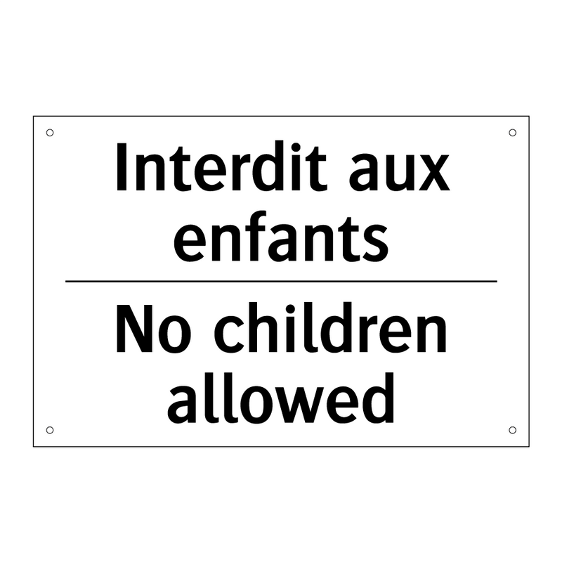 Interdit aux enfants - No children allowed