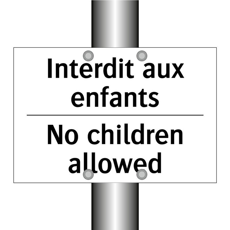 Interdit aux enfants - No children allowed