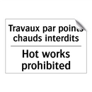 Travaux par points chauds interdits /.../ - Hot works prohibited