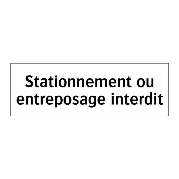 Stationnement ou entreposage interdit