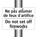 Ne pas allumer de feux d'artifice /.../ - Do not set off fireworks