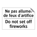 Ne pas allumer de feux d'artifice /.../ - Do not set off fireworks