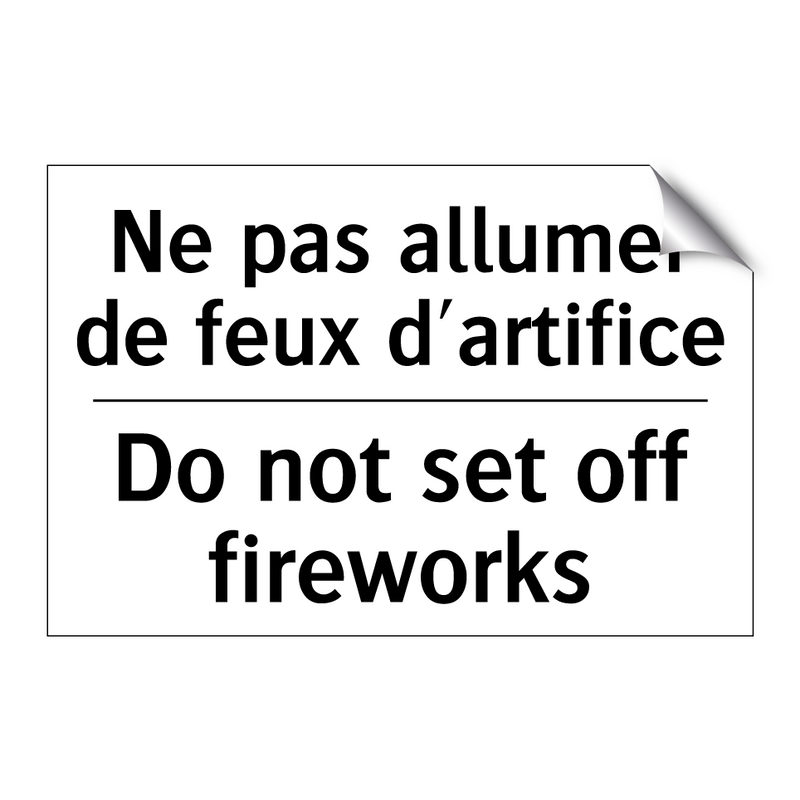 Ne pas allumer de feux d'artifice /.../ - Do not set off fireworks