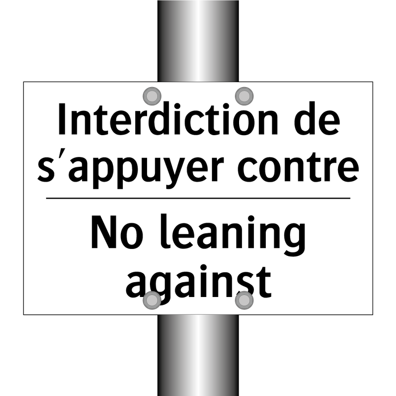 Interdiction de s'appuyer contre /.../ - No leaning against