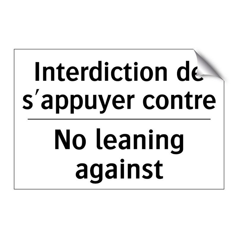 Interdiction de s'appuyer contre /.../ - No leaning against