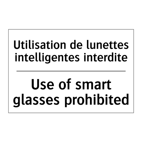 Utilisation de lunettes intelligentes  /.../ - Use of smart glasses prohibited /.../