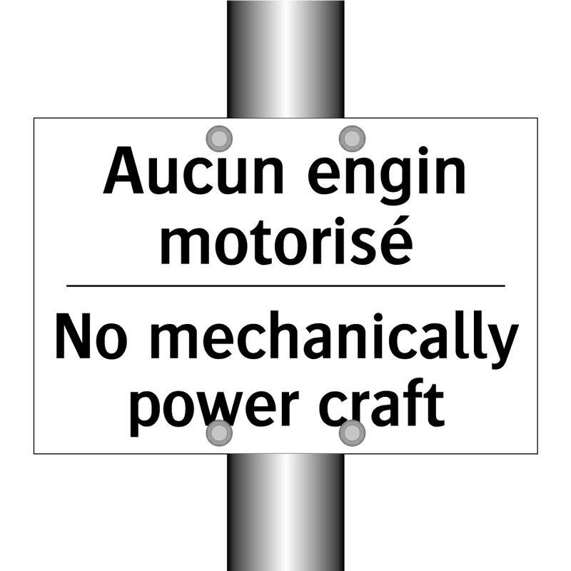 Aucun engin motorisé - No mechanically power craft