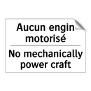 Aucun engin motorisé - No mechanically power craft