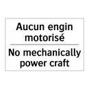 Aucun engin motorisé - No mechanically power craft