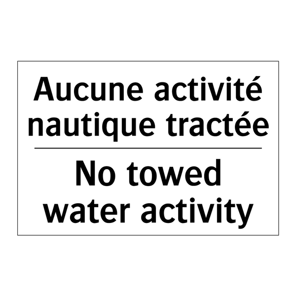 Aucune activité nautique tractée /.../ - No towed water activity