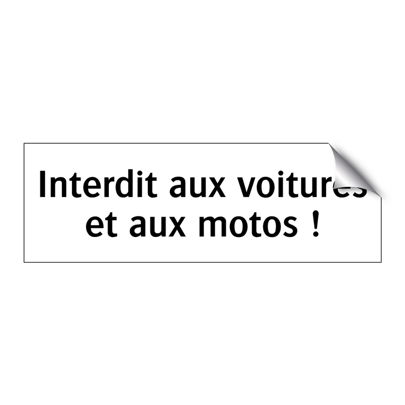 Interdit aux voitures et aux motos !