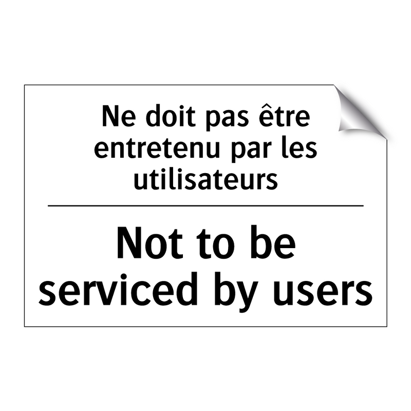 Ne doit pas être entretenu par  /.../ - Not to be serviced by users