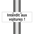 Interdit aux voitures !