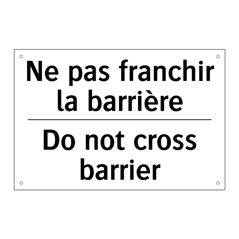 Ne pas franchir la barrière - Do not cross barrier