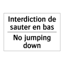 Interdiction de sauter en bas - No jumping down