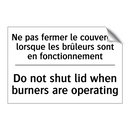Ne pas fermer le couvercle lorsque  /.../ - Do not shut lid when burners are  /.../