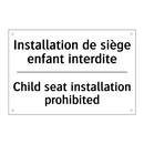 Installation de siège enfant interdite /.../ - Child seat installation prohibited /.../