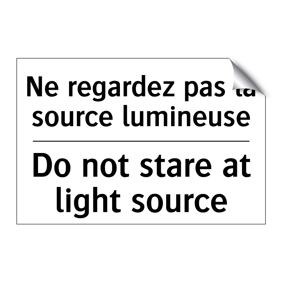 Ne regardez pas la source lumineuse /.../ - Do not stare at light source
