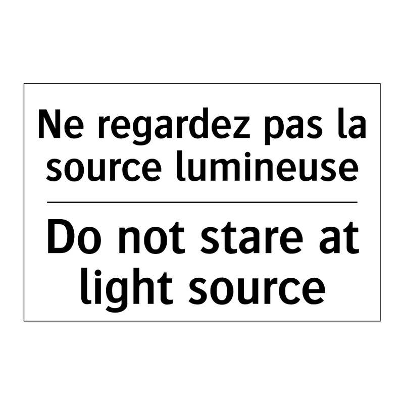 Ne regardez pas la source lumineuse /.../ - Do not stare at light source