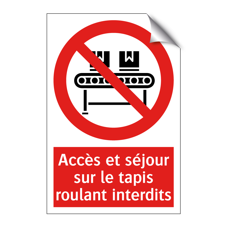 Accès et séjour sur le tapis roulant interdits