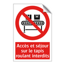 Accès et séjour sur le tapis roulant interdits