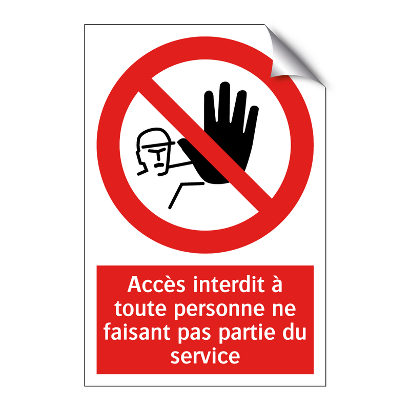 Accès interdit à toute personne ne faisant pas partie du service
