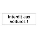 Interdit aux voitures !