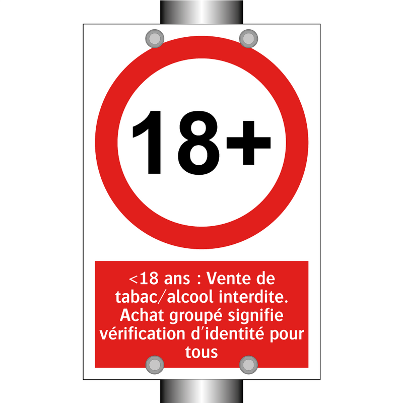 <18 ans : Vente de tabac/alcool interdite. Achat groupé signifie vérification d'identité pour tous